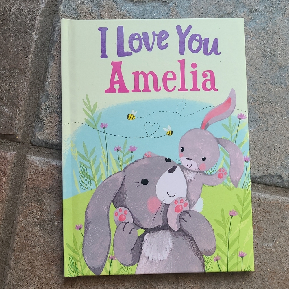Brand new! I Love You Amelia Personalized childrens hard cover illustrated book